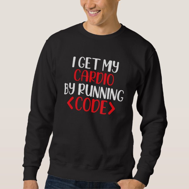 Sudadera Obtengo Mi Cardio Ejecutando Código, Ingeniero De  (Anverso)