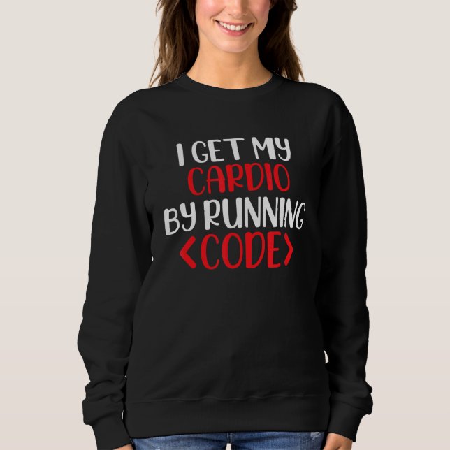 Sudadera Obtengo Mi Cardio Ejecutando Código, Ingeniero De  (Anverso)
