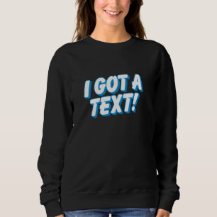 Sudadera OBTUVE UN TEXTO - divertidos mensajes de texto de