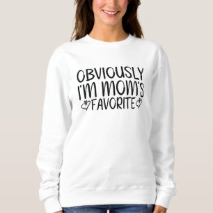 Sudadera Obviamente soy la favorita de mamá