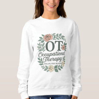 Sudadera Occupational Therapy Helps You Bloom Floral Wreath