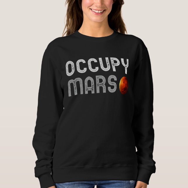 Sudadera Occupy Mars Science Astronomy Space Explorer Race (Anverso)