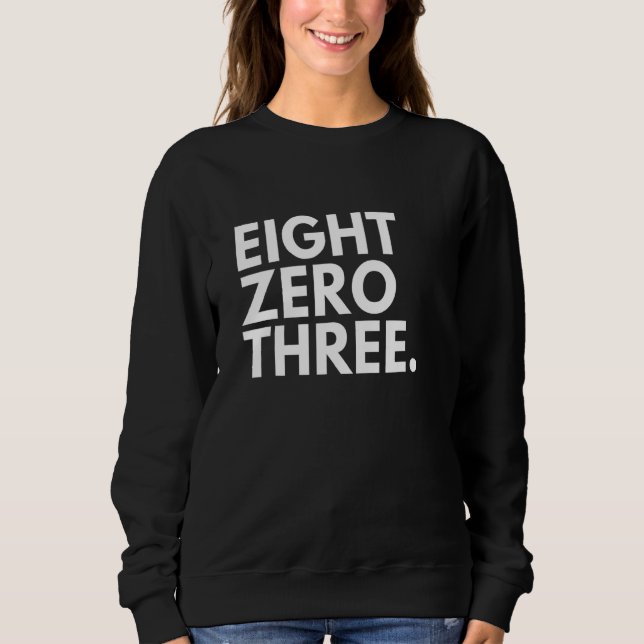 Sudadera OCHO ZERO TRES Código de Área 803 Columbia SC Sur  (Anverso)