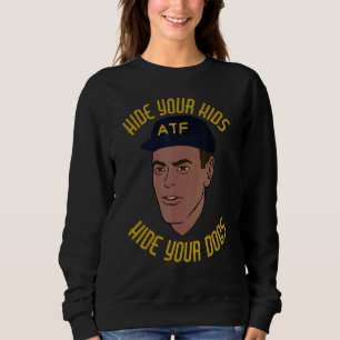 Sudadera Ocultar a tus hijos ocultar a tus perros Atf Guy M