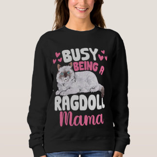Sudadera Ocupado Como Propietario De Un Gato Ragdoll Mama R