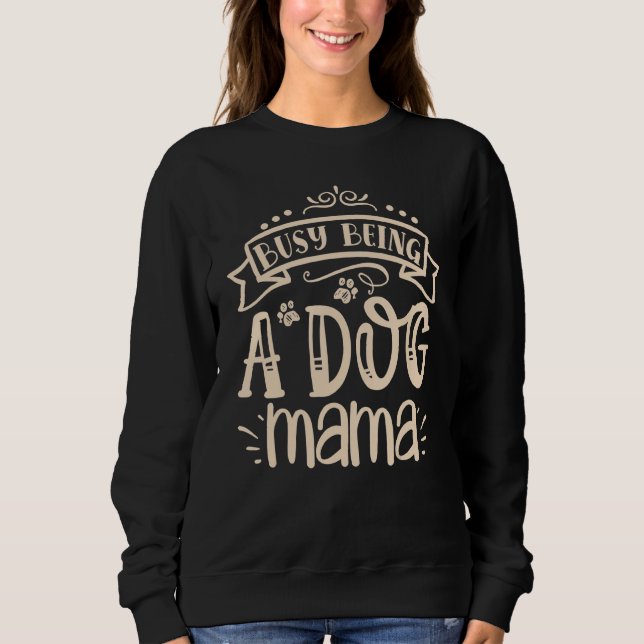 Sudadera Ocupado Como Una Mamá Perra (Anverso)