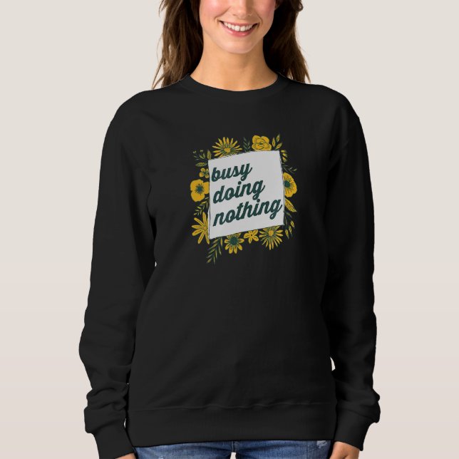 Sudadera Ocupado No Hacer Nada 3 (Anverso)