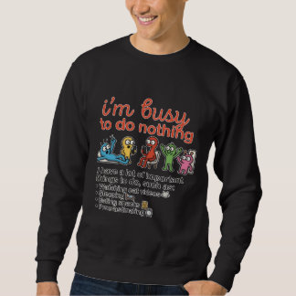 Sudadera Ocupado No Haciendo Nada