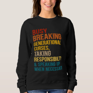 Sudadera Ocupado Rompiendo Las Malas Generacionales Tomando