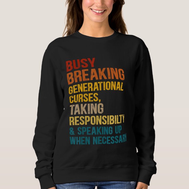 Sudadera Ocupado Rompiendo Las Malas Generacionales Tomando (Anverso)