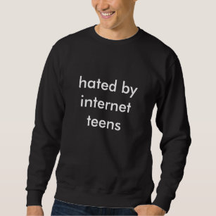Sudadera Odiado por las adolescencias Crewneck del Internet