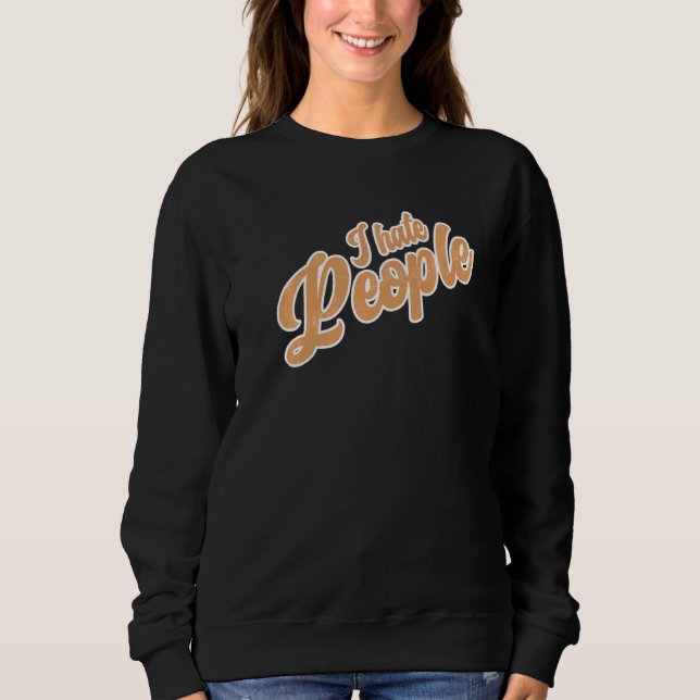 Sudadera Odio A La Gente Sarcasmo Ironía Mala Diversión (Anverso)