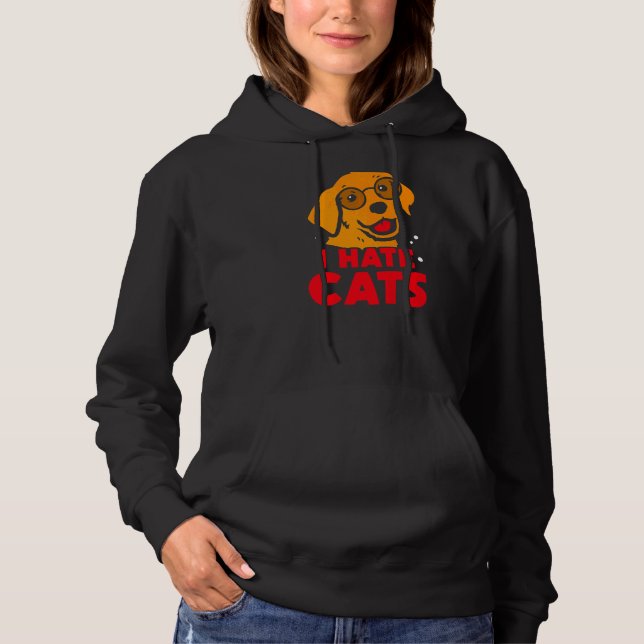 Sudadera Odio a los gatos que cachorran a los perros amante (Anverso)