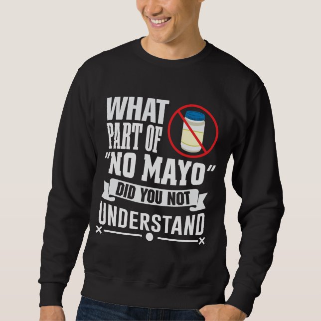 Sudadera Odio a Mayo - Mayonnaise Chistes gastronómicos (Anverso)
