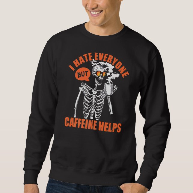 Sudadera Odio A Todos Pero La Cafeína Ayuda A Calcular El C (Anverso)