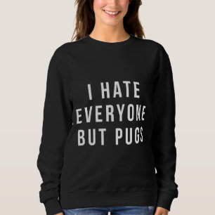 Sudadera Odio a todos pero Pugs shirt Pug, regalo de Pug.