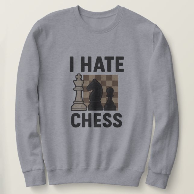 Sudadera Odio el ajedrez (Anverso del diseño)