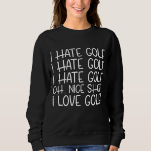 Sudadera Odio el golf Funny Pun Golf Humor