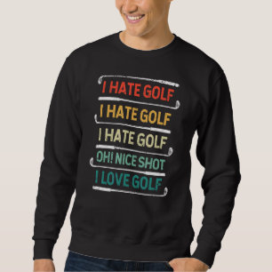 Sudadera Odio El Golf Oh Buen Golpe Me Encanta El Golf Pun