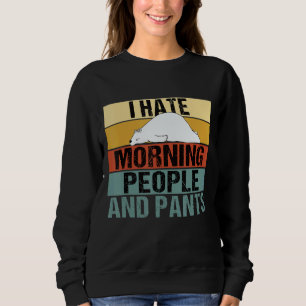 Sudadera Odio La Mañana, La Gente Y Los Pantalones Están Re