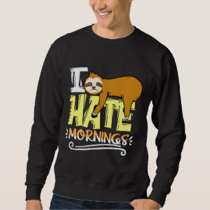 Sudadera Odio las mañanas Sloth Nap Sloth Lazy