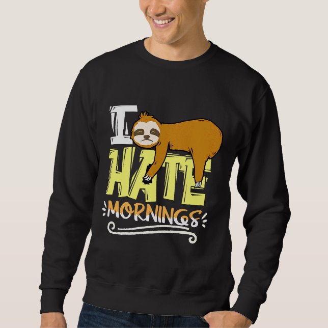 Sudadera Odio las mañanas Sloth Nap Sloth Lazy (Anverso)