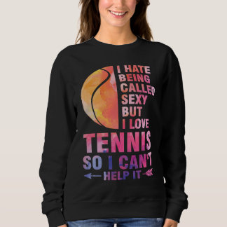 Sudadera Odio que me llamen sexy pero amo el tenis tenis