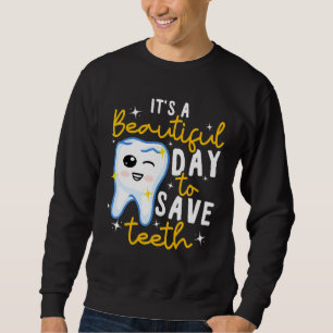 Sudadera Odontología Dental Es Un Hermoso Día Para Salvar D