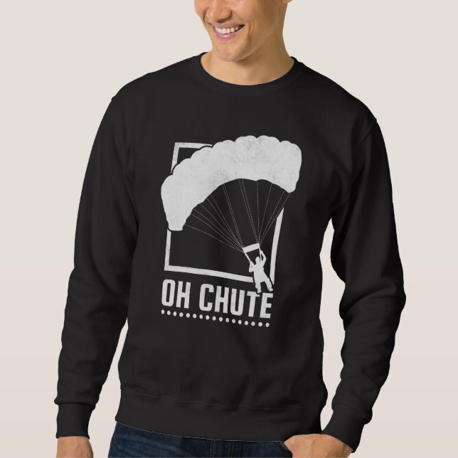 Sudadera Oh Chute Skydiving (Anverso)