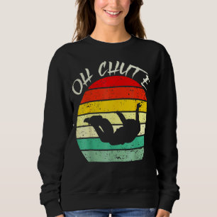 Sudadera Oh Chute Skydiving Skydive Sky Buceo Skydiver