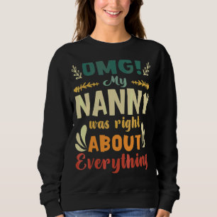 Sudadera Oh Dios, mi nana tenía razón acerca de todo lo que