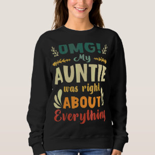 Sudadera Oh Dios, mi tía tenía razón acerca de todo lo de l