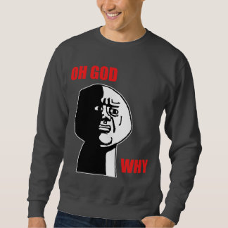 Sudadera Oh dios porqué cara Meme de la rabia del individuo