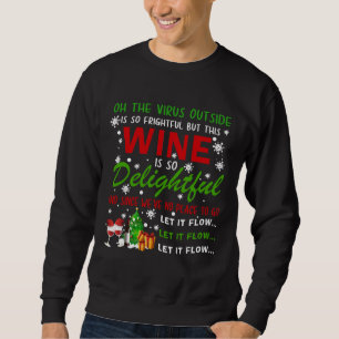 Sudadera Oh, El Virus Exterior Es Aterrador, Este Vino Es T