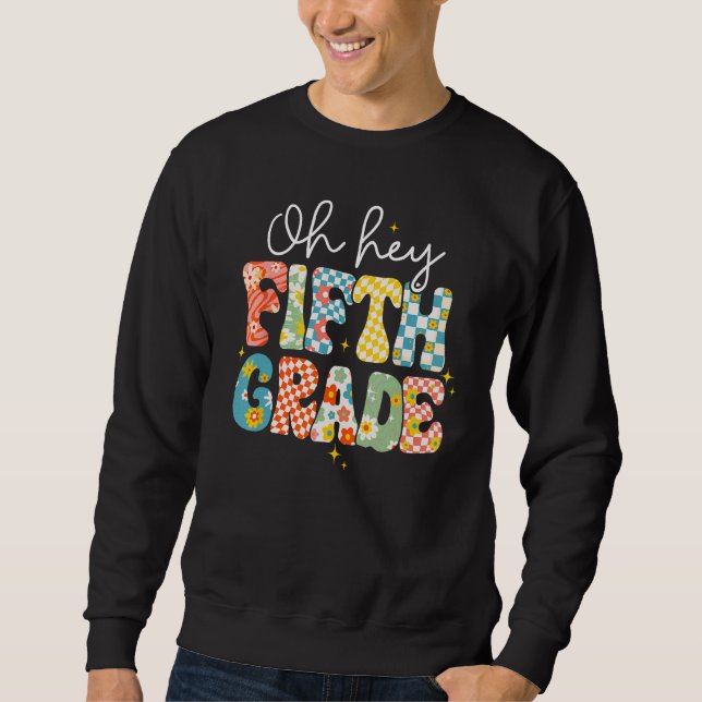 Sudadera Oh Hey Fifth Grade Teacher Student Back To School  (Anverso)