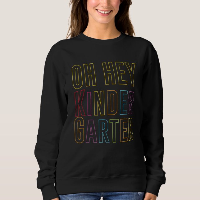 Sudadera Oh Hey Kindergarten de vuelta a la escuela para pr (Anverso)