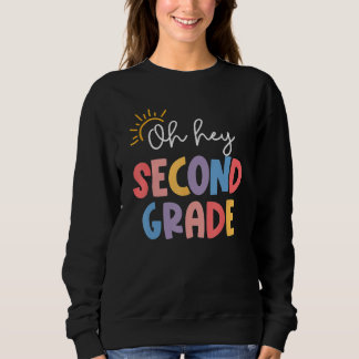 Sudadera Oh Hey Second Grade Teacher Student 2nd Kids Back 