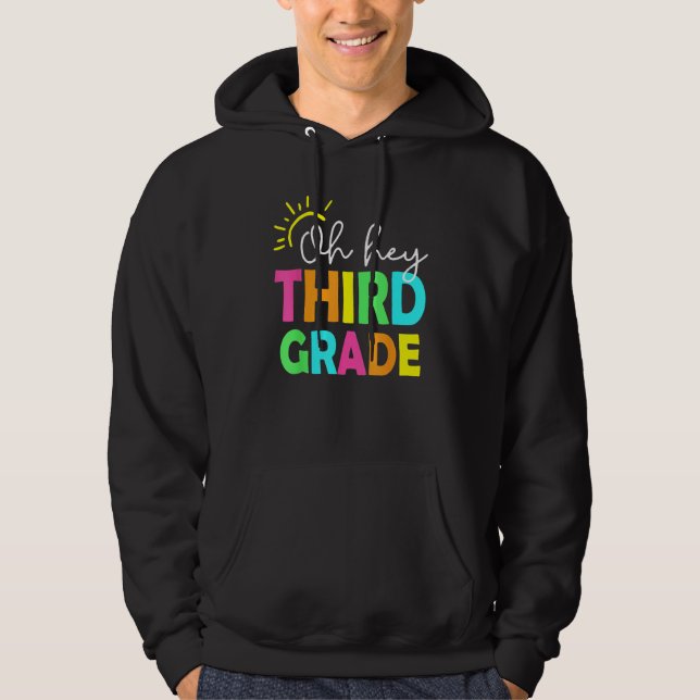 Sudadera Oh Hey Third Grade  Back To School Teachers Studen (Anverso)