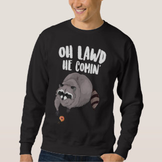 Sudadera Oh Lawd Se Comen Gracioso Meme Thicc Raccoon Con D