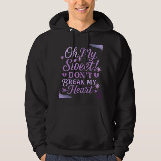 Sudadera Oh My Sweet! Don’t Break My Heart – Purple Romanti