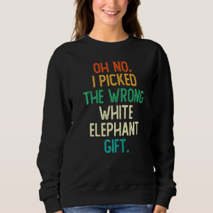 Sudadera Oh No, He Recogido El Regalo De Elefante Blanco Eq
