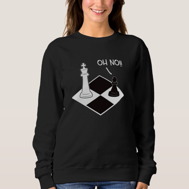 Sudadera Oh No King Pawn Chess Piece Funny Chess Player Che (Anverso)