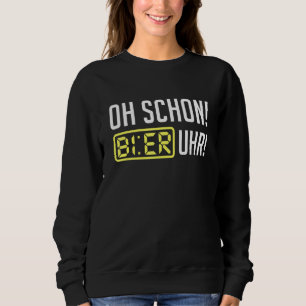 Sudadera Oh Schon Beer Clock diciendo cerveza