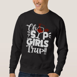 Sudadera Oh Sip es un viaje de Chicas Fiesta de vino divert