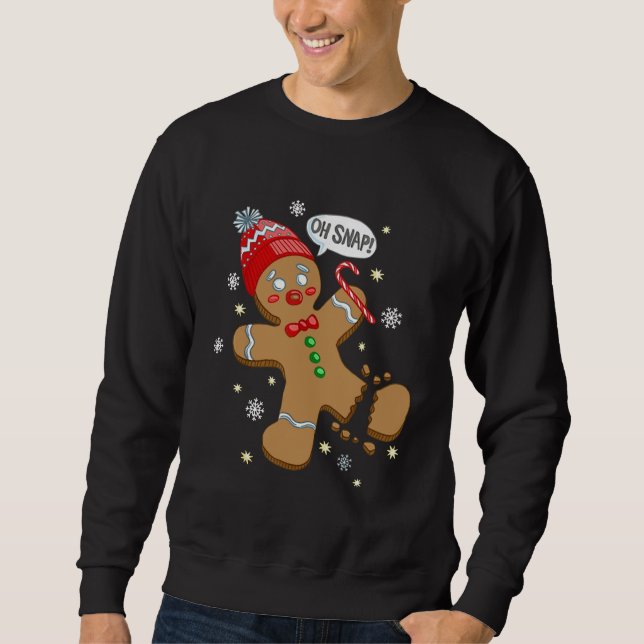 Sudadera Oh Snap Gingerbread Cookie Man Costube Baking Team (Anverso)