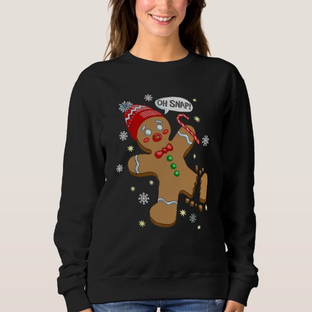 Sudadera Oh Snap Gingerbread Cookie Man Costube Baking Team (Anverso)