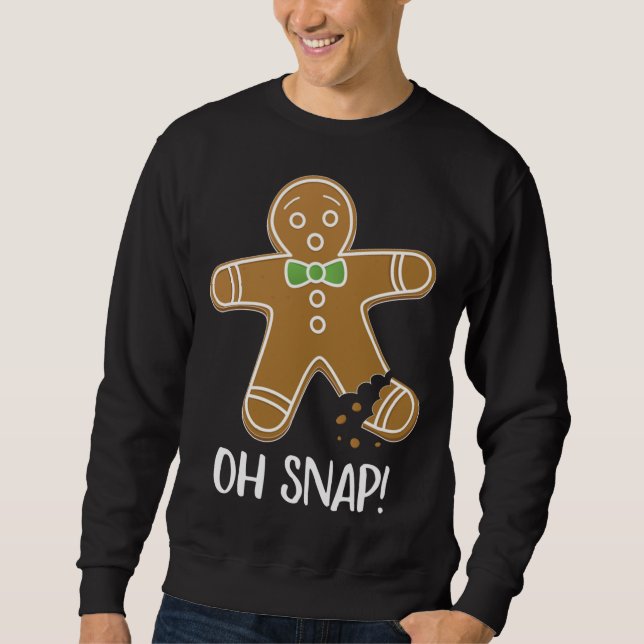 Sudadera Oh Snap Gingerbread Man Cookie Broken Leg Funny (Anverso)