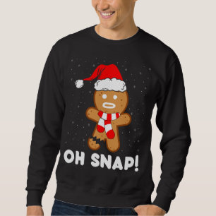 Sudadera Oh Snap Gingerbread Man Cookie Funny Navidades Coo