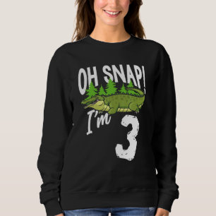 Sudadera Oh Snap I m 3 cocodrilo cocodrilo 3er cumpleaños G