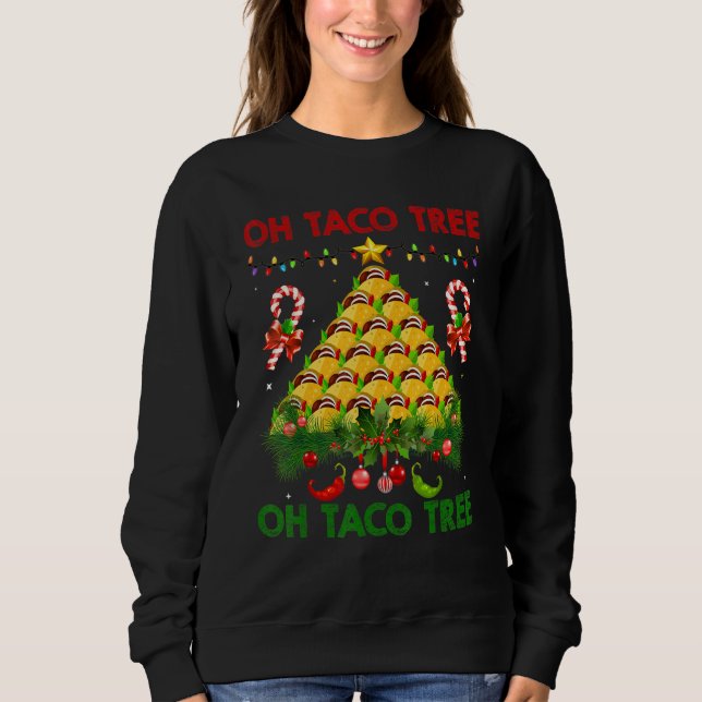 Sudadera Oh Taco Tree Mexican Food Taco  Christmas 1 (Anverso)